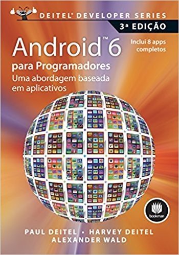 Android 6 Para Programadores. Uma Abordagem Baseada em Aplicativos
