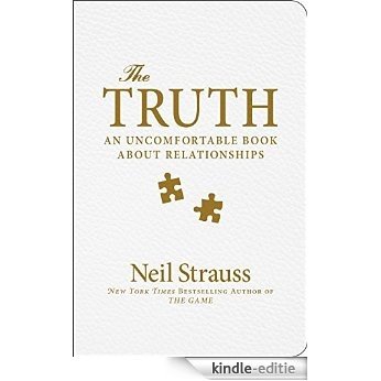 The Truth: An Uncomfortable Book About Relationships [Kindle-editie]