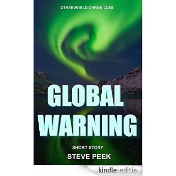 Global Warning (Short Story) (English Edition) [Kindle-editie]