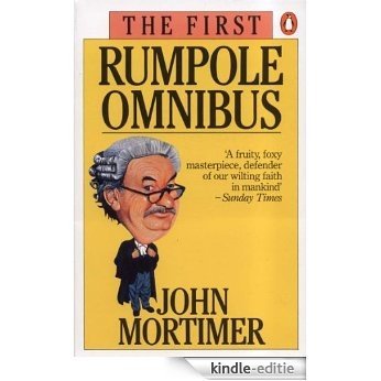 The First Rumpole Omnibus [Kindle-editie]