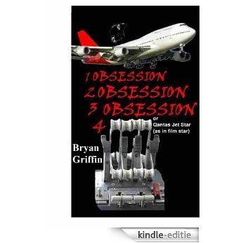 One obsession, Two obsession, Three obsession Four or Qantas Jet Star (English Edition) [Kindle-editie]