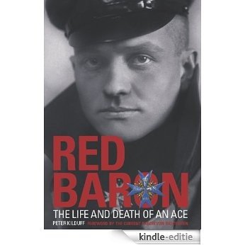 Red Baron - The Life and Death of an Ace [Kindle-editie]