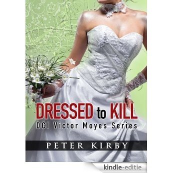 Dressed To Kill (DCI Victor Moyes Book 3) (English Edition) [Kindle-editie]