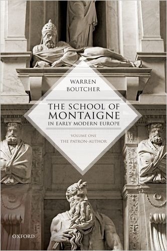 The School of Montaigne in Early Modern Europe: Volume One: The Patron Author