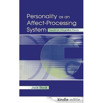 Personality as an Affect-processing System: Toward An Integrative Theory [Kindle-editie]