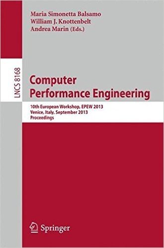 Computer Performance Engineering: 10th European Workshop, Epew 2013, Venice, Italy, September 16-17, 2013, Proceedings
