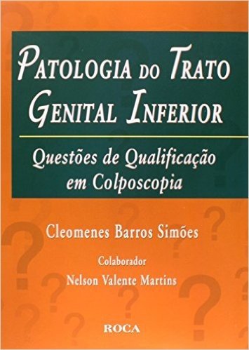 Patologia Do Trato Genital Inferior - Questoes De Qualificacao Em Colp