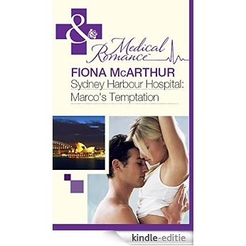 Sydney Harbour Hospital: Marco's Temptation (Mills & Boon Medical) (Sydney Harbour Hospital, Book 7) [Kindle-editie]