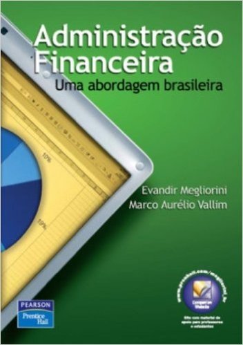 Administração Financeira. Uma Abordagem Brasileira
