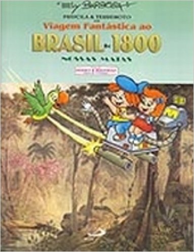 Viagem Fantástica Ao Brasil De 1800. Nossas Matas