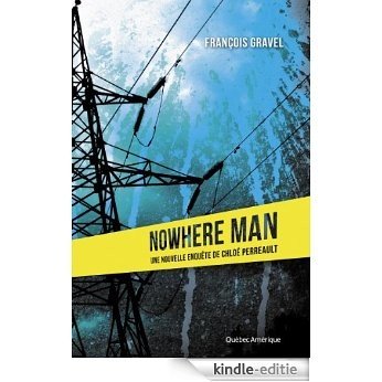 Nowhere Man: 2 (Les Enquêtes de Chloé Perreault) [Kindle-editie]