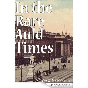 The Rare Auld Times [Kindle-editie]