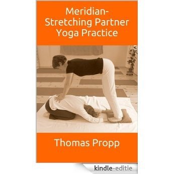 Meridian-Stretching Partner Yoga Practice (English Edition) [Kindle-editie]