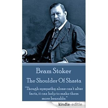 The Shoulder Of Shasta: "Though sympathy alone can't alter facts, it can help to make them more bearable." [Kindle-editie] beoordelingen