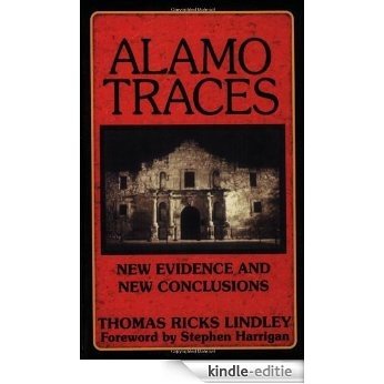 Alamo Traces: New Evidence and New Conclusions [Kindle-editie] beoordelingen