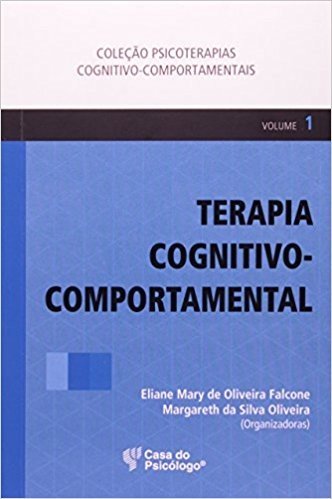 Terapia Cognitivo-Comportamental - Volume 1