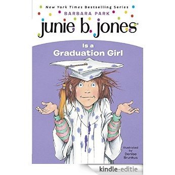 Junie B. Jones #17: Junie B. Jones Is a Graduation Girl [Kindle-editie] beoordelingen