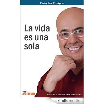 La vida es una sola (Spanish Edition) [Kindle-editie]