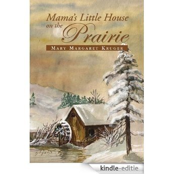 Mama's Little House on the Prairie (English Edition) [Kindle-editie]
