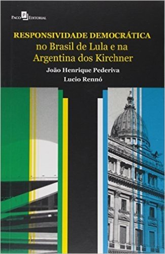 Responsividade Democrática no Brasil de Lula e na Argentina dos Kirchner