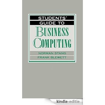 Students' Guide to Business Computing (The students' guide series) [Print Replica] [Kindle-editie]