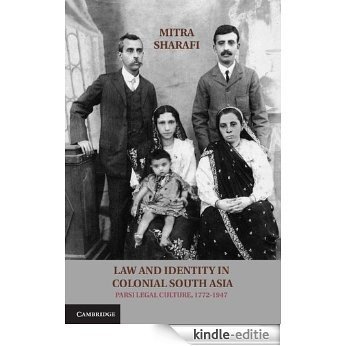 Law and Identity in Colonial South Asia: Parsi Legal Culture, 1772-1947 (Studies in Legal History) [Kindle-editie] beoordelingen