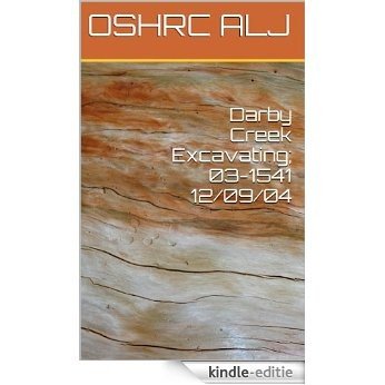 Darby Creek Excavating; 03-1541	12/09/04 (English Edition) [Kindle-editie]