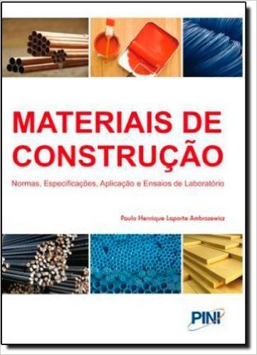 Materiais de Construção. Normas, Especificações, Aplicação e Ensaios de Laboratório