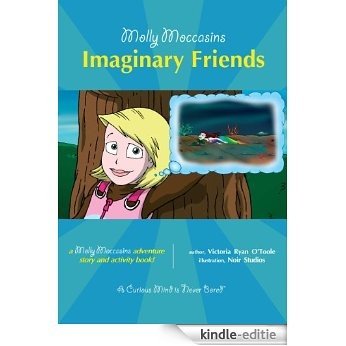 Molly Moccasins -- Imaginary Friends (Molly Moccasins Adventure Story and Activity Books) (English Edition) [Kindle-editie]
