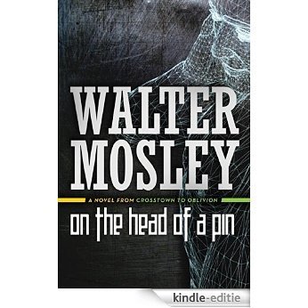 On the Head of a Pin: A Novel from Crosstown to Oblivion [Kindle-editie] beoordelingen