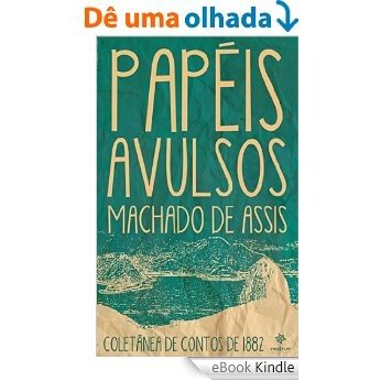 Papéis Avulsos - Coletânea de Contos de 1882 [eBook Kindle]