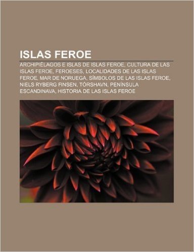 Islas Feroe: Archipielagos E Islas de Islas Feroe, Cultura de Las Islas Feroe, Feroeses, Localidades de Las Islas Feroe, Mar de Nor