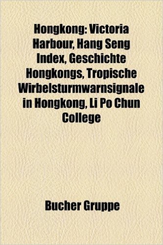 Hongkong: Victoria Harbour, Hang Seng Index, Geschichte Hongkongs, Tropische Wirbelsturmwarnsignale in Hongkong, Li Po Chun Coll baixar