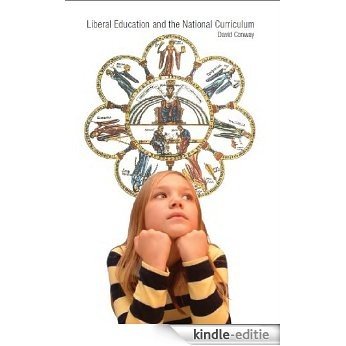 Liberal Education and the National Curriculum (English Edition) [Kindle-editie]