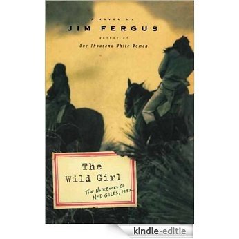 The Wild Girl: The Notebooks of Ned Giles, 1932 (English Edition) [Kindle-editie] beoordelingen