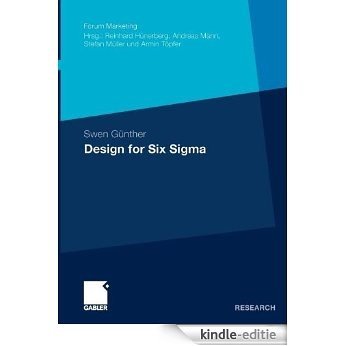 Design for Six Sigma: Konzeption und Operationalisierung von alternativen Problemlösungszyklen auf Basis evolutionärer Algorithmen (Forum Marketing) [Kindle-editie]