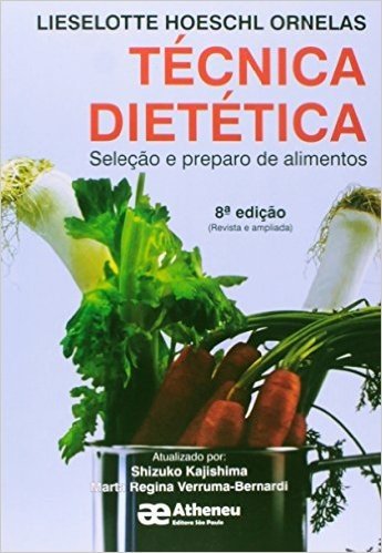 Técnica Dietética. Seleção e Preparo de Alimentos