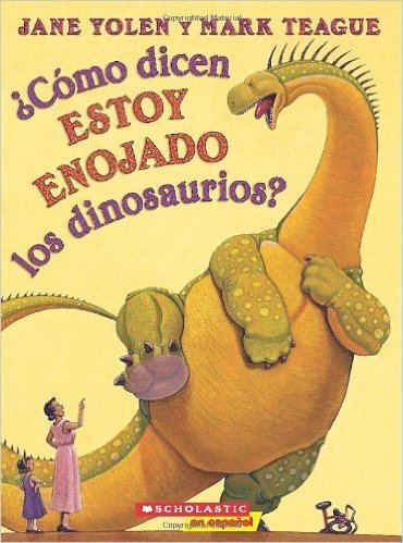 ?Como Dicen Estoy Enojado los Dinosaurios? = How Do Dinosaurs Say I'm Mad?