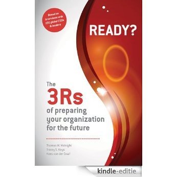 Ready? The 3Rs of Preparing Your Organization for the Future (English Edition) [Kindle-editie]