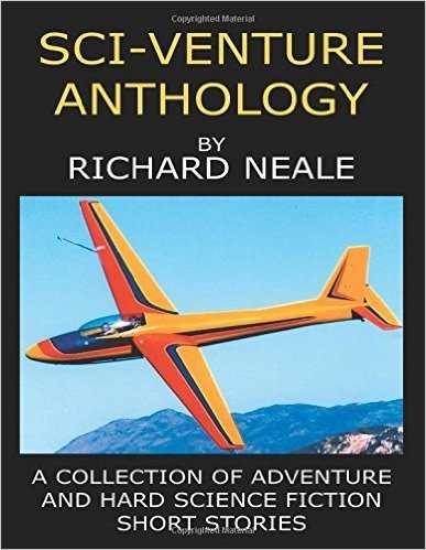 Sci-Venture Anthology: A Collection of Adventures and Hard Science Fiction Short Stories