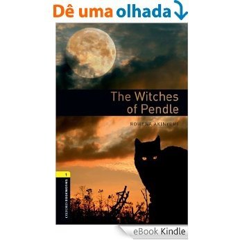 The Witches of Pendle, Oxford Bookworms Library: 400 Headwords [eBook Kindle]