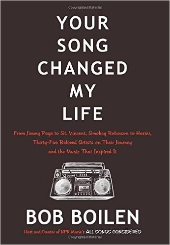 Your Song Changed My Life: From Jimmy Page to St. Vincent, Smokey Robinson to Hozier, Thirty-Five Beloved Artists on Their Journey and the Music That Inspired It