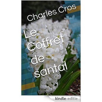 Le Coffret de santal (French Edition) [Print Replica] [Kindle-editie]