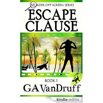Escape Clause (Murder Off-Screen Book 1) (English Edition) [Kindle-editie]