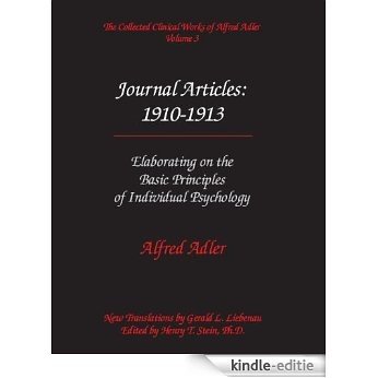 The Collected Clinical Works of Alfred Adler, Volume 3 - Journal Articles: 1910-1913 (English Edition) [Kindle-editie]