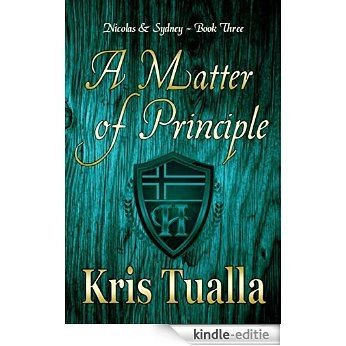 A Matter of Principle: Nicolas & Sydney: Book 3 (The Hansen Series: Nicolas & Sydney) (English Edition) [Kindle-editie]