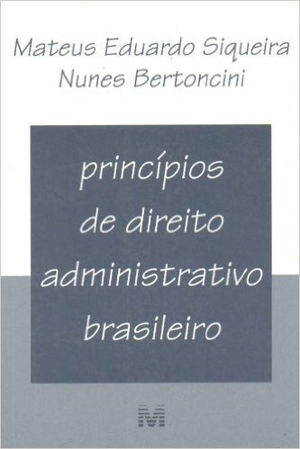 Princípios de Direito Administrativo Brasileiro