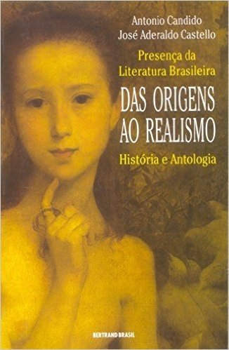 Presença Da Literatura Brasileira. Das Origens Ao Realismo - Volume I