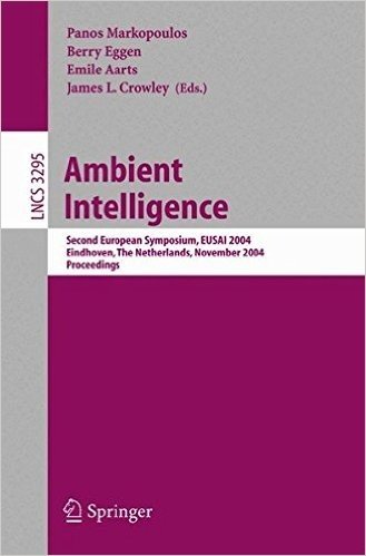 Ambient Intelligence: Second European Symposium, Eusai 2004, Eindhoven, the Netherlands, November 8-11, 2004, Proceedings