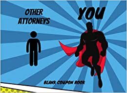 indir Other Attorneys You Blank Coupon Book: Gift Idea For A Attorney For Men | Unique &amp; Funny Cool Superhero Present For Him | Blank Voucher Book DIY Fill In The Blanks Coupons